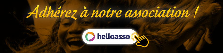 « Adhérez à notre association via HelloAsso ! »